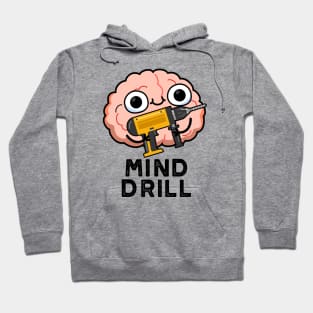 Mind Drill Funny Brain Tool Pun Hoodie